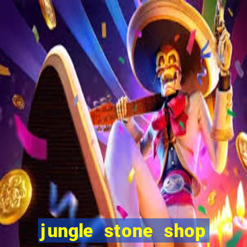 jungle stone shop reclame aqui